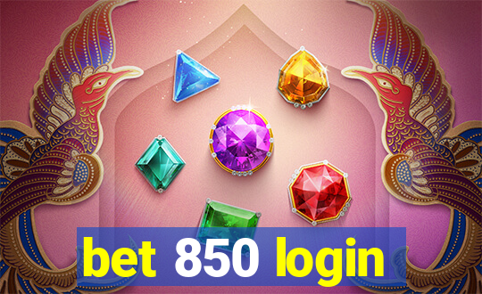 bet 850 login